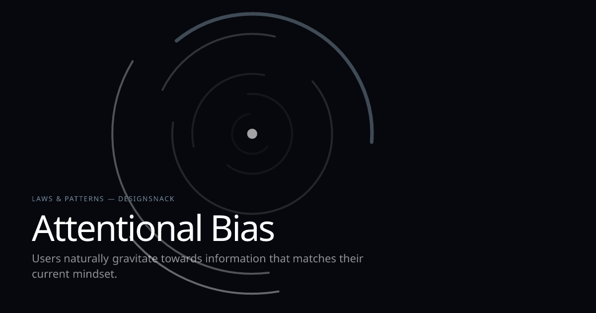 Attentional Bias — Laws & Patterns — DESIGNSNACK